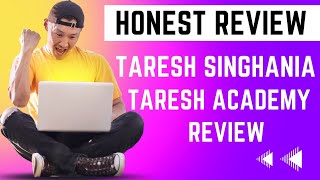 Taresh Singhania Course Review  Taresh Academy Course Review  Buy Course [upl. by Mulligan195]