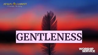 Gentleness  Worship Service December 3 2023 [upl. by Llenyar225]