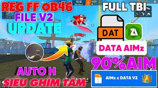 REG FF OB46 HƯỚNG DẪN CÀI DATA AIMz V2 REG BÁM MŨ GHÌM TÂM HS 100 ANTIBAND [upl. by Ruelle341]