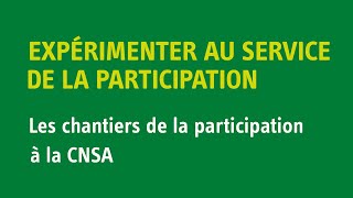 Les chantiers de la participation à la CNSA  actions enjeux et perspectives​ [upl. by Demakis728]