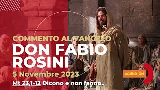 don Fabio Rosini  Commento al Vangelo di domenica 5 Novembre 2023 [upl. by Tarsuss78]