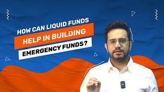 How Can Liquid Funds Help in Building Emergency Funds [upl. by Bruns]