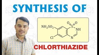 SYNTHESIS OF CHLORTHIAZIDE  PHARMACEUTICAL CHEMISTRY [upl. by Nerac]