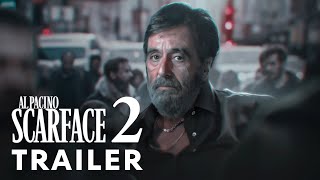 Scarface 2 2025  First Trailer  Al Pacino [upl. by Haynes]