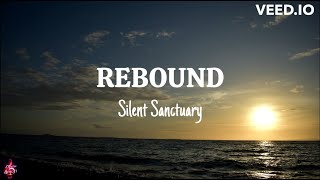 REBOUND  Silent Sanctuary Lyric Video  Music Lover23 [upl. by Nahtnoj]