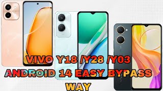 VIVO Y18 Y28 Y03 ANDROID 14 EASY BYPASS WAY [upl. by Nahtanaj]