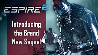 Espire 2 First Look at the Upcoming Sequel  Developer Diary [upl. by Sklar]