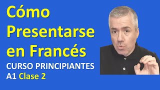 Cómo presentarse en Francés  Curso de Francés para Principiantes A1  Clase 2 [upl. by Gombosi]