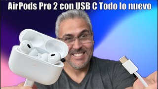 AirPods Pro 2nd Gen con USB Type C Review Todas las NUEVAS FUNCIONES [upl. by Ilrebmyk]