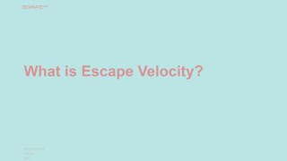 What is Escape Velocity [upl. by Alviani]