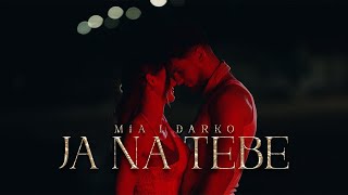 MIA I DARKO  JA NA TEBE OFFICIAL VIDEO [upl. by Jarl]