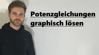 Potenzgleichungen graphisch lösen  Verständlich erklärt [upl. by Sorac]