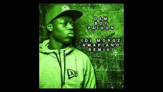 Dem Boy Paigon DJ Morgz Amapiano Remix Download in Bio [upl. by Piefer]