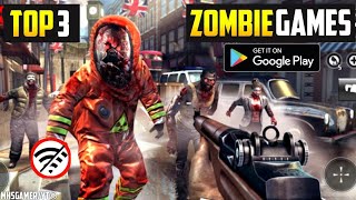 Top 3 Offline ZOMBIES Games For Android 2024  High Graphics Android Games 2025 [upl. by Sondra]