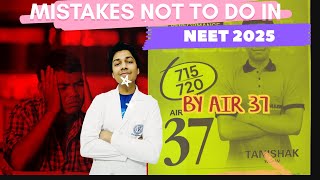 5 critical mistakes neet aspirants do by AIR 37 NEET 2024 715720 [upl. by Bahner]