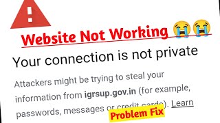 You connection is not private problem solve  igrsup website Not working  igrs website banned [upl. by Nnaeitak]