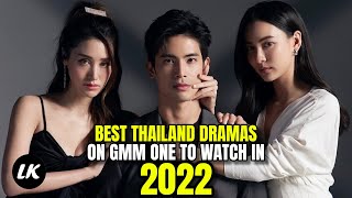 Best Thailand Dramas On GMM One to Watch In 2022 [upl. by Oina]