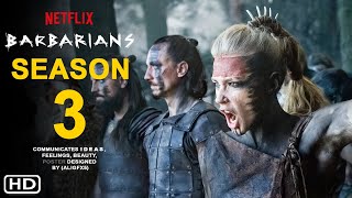 Barbarians Season 3 First  Trailer Netflix  Release Date Episode 1 Ending Review Teaser [upl. by Esinahs]