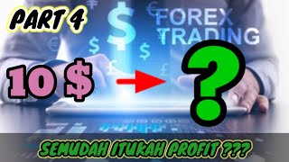 PART 4  SEMUDAH ITUKAH PROFIT DI TRADING [upl. by Daphna]