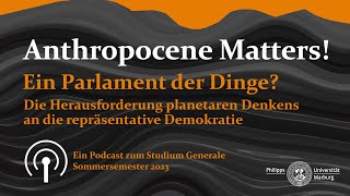 Anthropocene Matters  Ein Parlament der Dinge [upl. by Nivlak]