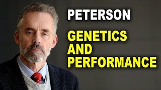 Jordan Peterson Why Genetics Play a Much Larger Role in Performance Than You Think [upl. by Sivek]