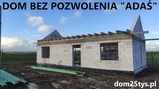 DOM BEZ POZWOLENIA 70M2 quotADAŚquot  MIECHÓW  ZŁAPAŁA NAS WICHURA NA BUDOWIE [upl. by Lovato]