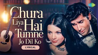 Chura Liya Hai Tumne Jo Dil Ko  Lyrical  Zeenat Aman  Asha Bhosle [upl. by Naira359]