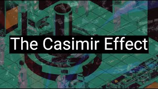 Quantum Vacuum Forces at Play The Casimir Effect [upl. by Cynthia]