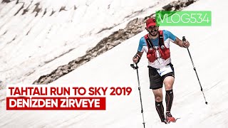 Tahtalı Zirveye 2600mt koşarak tırmanmak Tahtalı Run to Sky 2019  Asla Durma Vlog534 [upl. by Haon101]