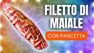 🔥 FILETTO DI MAIALE CON PANCETTA AL BBQ  La Ricetta Definitiva 🥓 [upl. by Annodahs]