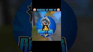 RAISTAR VS RIOT FF😡 shortfeed freefire shortvideosforyourpage smartphone subscribers riot [upl. by Gittel186]