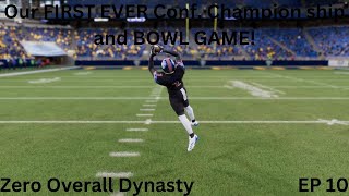 CFB 25 Our FIRST EVER Conf Championship and BOWL GAME Zero Overall Dynasty EP 10 [upl. by Kai]