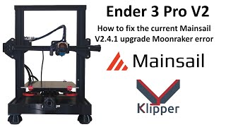 Creality Ender 3 Pro V2 Mainsail Klipper Moonraker Upgrade Fix [upl. by Alie]