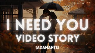 Mr Dendo  I NEED YOU The Story of Adamante [upl. by Crotty]