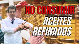 Porque no consumir Aceites Refinados Dr Javier E Moreno [upl. by Laresa]