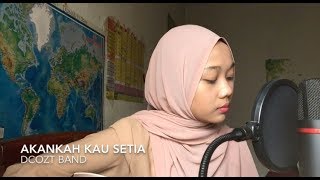 Akankah Kau Setia  Dcozt Band cover [upl. by Chery530]