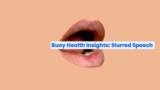 Slurred Speech Common Causes and When to Seek Medical Care  BuoyHealthcom [upl. by Hadden]