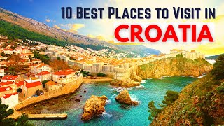 10 Best Places to Visit in Croatia Travel Guide to the Best Cities and Destinations in Croatia [upl. by Hgielram]