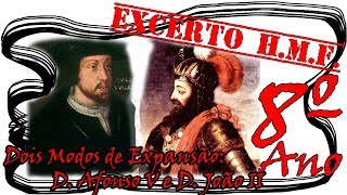 4  Dois Tipos de Expansão D Afonso V e D João II excerto História 8º Ano [upl. by Kristianson229]