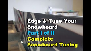 Edge amp Tune Your Snowboard Part I of II [upl. by Halsted40]