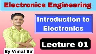 Introduction to Electronics  Electronics Engineering  Lecture 01  Electronics by Vimal Sir [upl. by Anemolihp209]