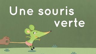 Une souris verte  Comptine traditionnelle avec paroles [upl. by Amoeji]