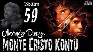 Alexandre Dumas  Monte Cristo Kontu Bölüm 59 Sesli Kitap [upl. by Ladnar]