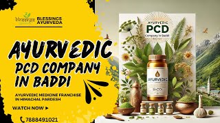 Ayurvedic PCD Company in Baddi  Expand Your Business with Blessings Ayurveda in Himachal Pradesh [upl. by Kal520]