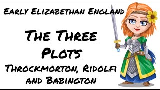 Early Elizabethan England 15581588 The Three Plots  Ridofli Throckmorton amp Babington [upl. by Ainitsirk]