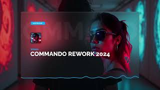 WONGA  COMMANDO REWORK 2024 [upl. by Ymmik]