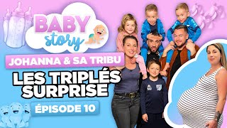 BABY STORY ÉPISODE 10 JOHANNA ET SA TRIBU LES TRIPLÉS SURPRISE [upl. by Bab]