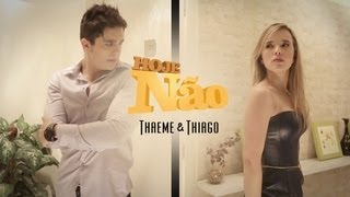 Thaeme amp Thiago part Luan Santana  Hoje não Clipe Oficial [upl. by Pylle]