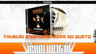 Thiagão e Os KG  É Ver Pra Crer CD Paraná Gangsta [upl. by Wooster]