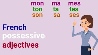 French possessive adjectives  Les adjectifs possessifs [upl. by Dalston]